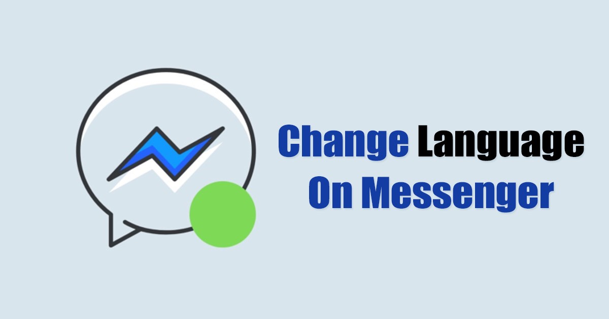 Comment changer la langue de Messenger sur PC : Guide complet en 2026