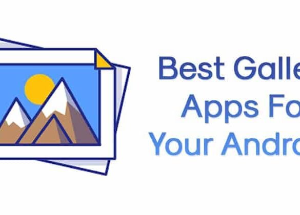 Les Meilleures Applications de Galerie pour Android : Organisez et Sublimez Vos Souvenirs en 2026