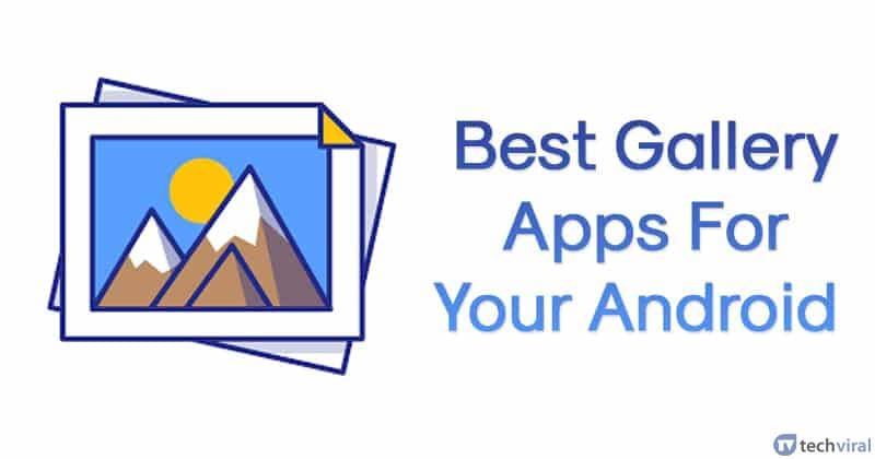 Les Meilleures Applications de Galerie pour Android : Organisez et Sublimez Vos Souvenirs en 2026