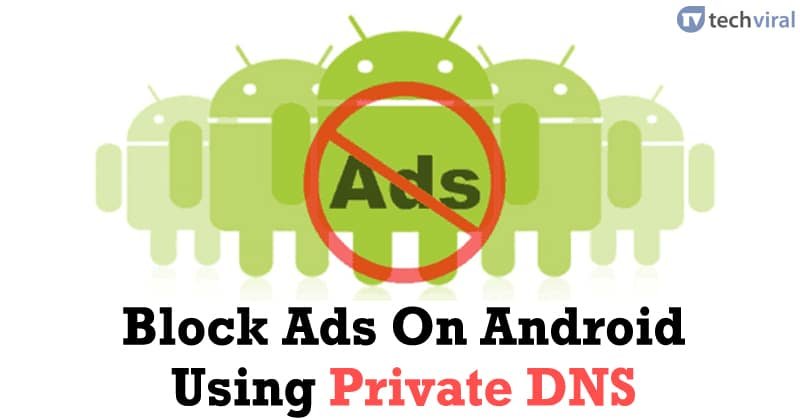 Dites adieu aux publicités sur Android : Configurez un DNS privé pour un surf plus propre en 2026