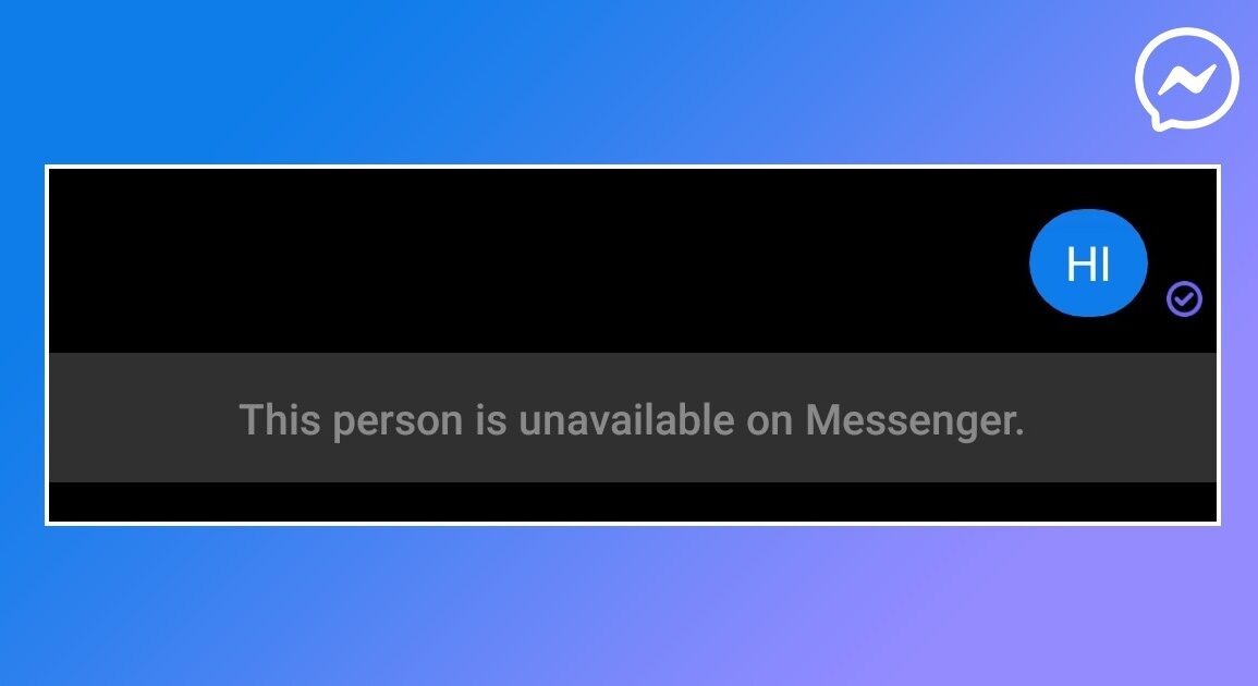 Pourquoi vous ne pouvez pas envoyer de message à ce compte sur Messenger ? Les raisons expliquées