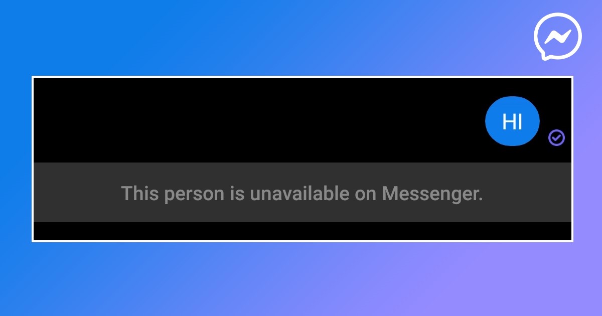 Pourquoi vous ne pouvez pas envoyer de message à ce compte sur Messenger ? Les raisons expliquées