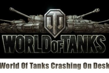 World of Tanks qui plante : Solutions pour retrouver la fluidité de vos batailles