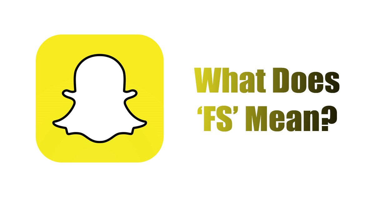 Décryptage des Messages Snapchat : Que Signifie Vraiment « FS » dans Vos Conversations ?