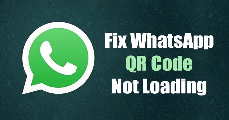 WhatsApp Web : Le Code QR Ne S&rsquo;Affiche Pas ? Voici Comment Résoudre le Problème sur PC
