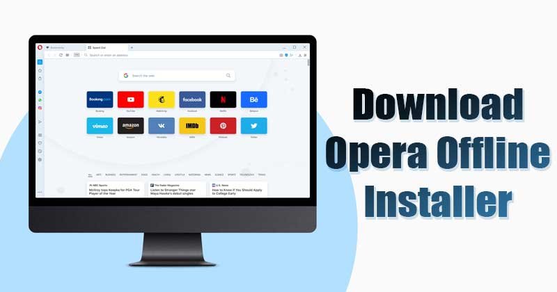 Installer Opera Browser Hors Ligne : Accédez à Internet Partout, Même Sans Connexion