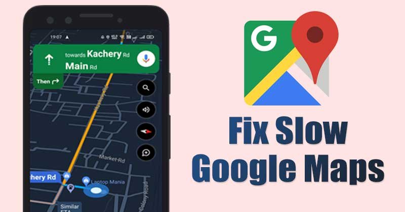 Google Maps Lent sur Android : Les Astuces pour Retrouver une Navigation Fluide