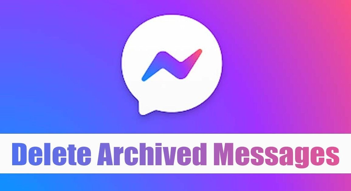 Comment effacer vos conversations archivées sur Messenger : le guide complet sur PC en 2026