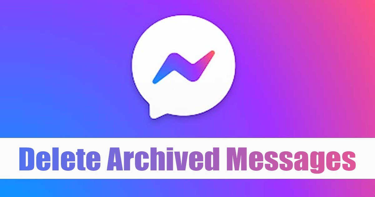 Comment effacer vos conversations archivées sur Messenger : le guide complet sur PC en 2026