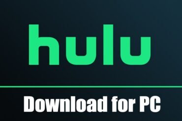 Regarder vos séries préférées : Comment installer et utiliser Hulu sur votre PC Windows