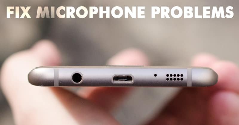 Mon Micro Android Ne Fonctionne Pas ? Les Solutions Pour Restaurer le Son