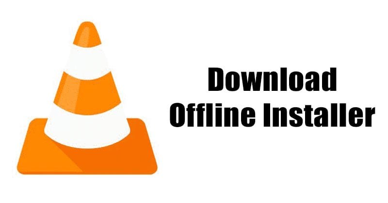 Installer VLC Media Player sans Internet : Le Guide Complet pour une Lecture Hors Ligne