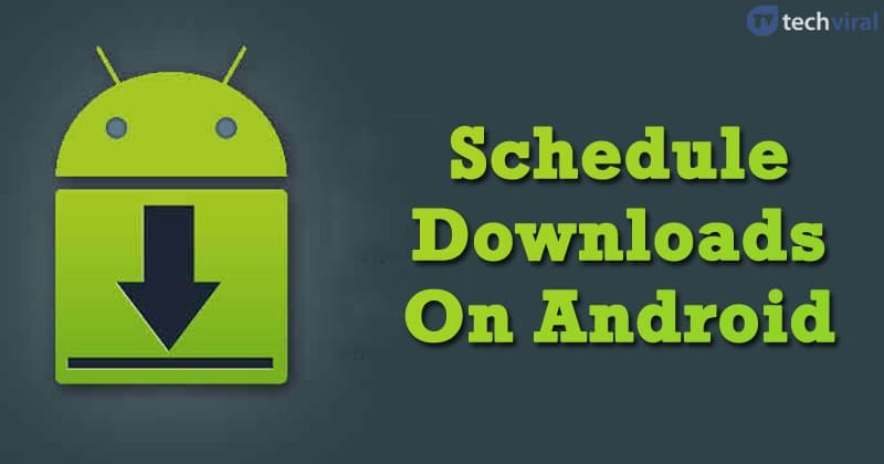 Planifiez vos téléchargements sur Android : gagnez du temps et de la bande passante
