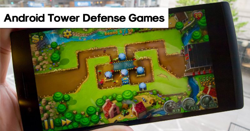 Les meilleurs jeux de tower defense sur Android en 2026 : Défendez votre territoire !