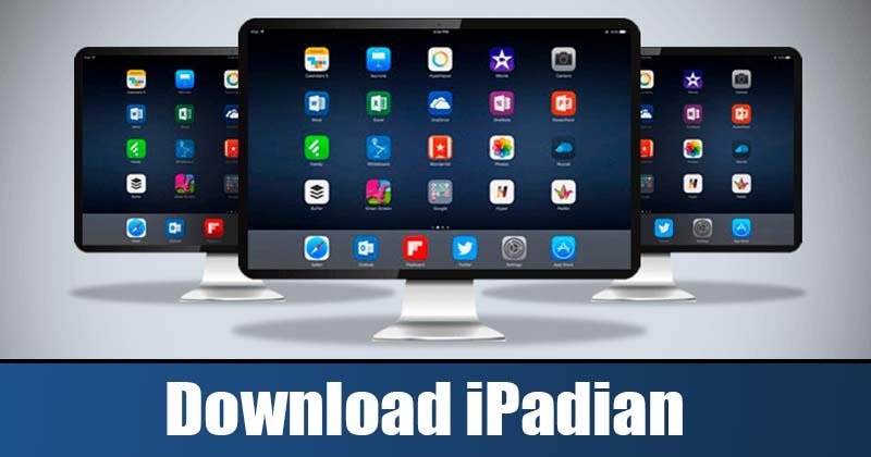 iPadian : Télécharger l’installateur hors ligne pour Windows