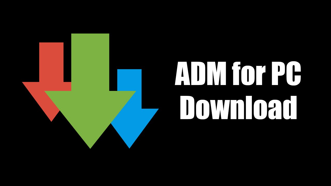 ADM pour PC : Installez le gestionnaire de téléchargement sur Windows