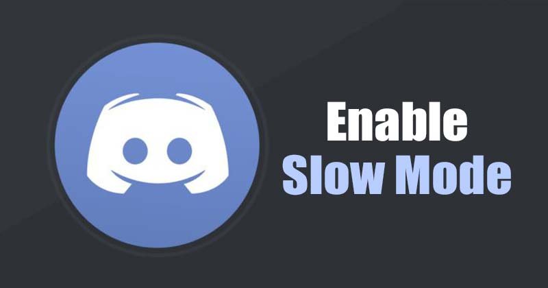 Discord : Activer le Mode Lent pour mieux gérer vos serveurs
