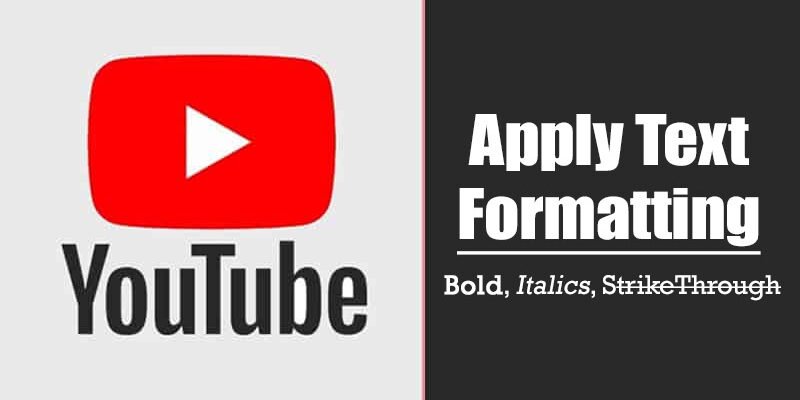 Comment mettre en forme vos commentaires YouTube : Gras, Italique, Barré et plus !