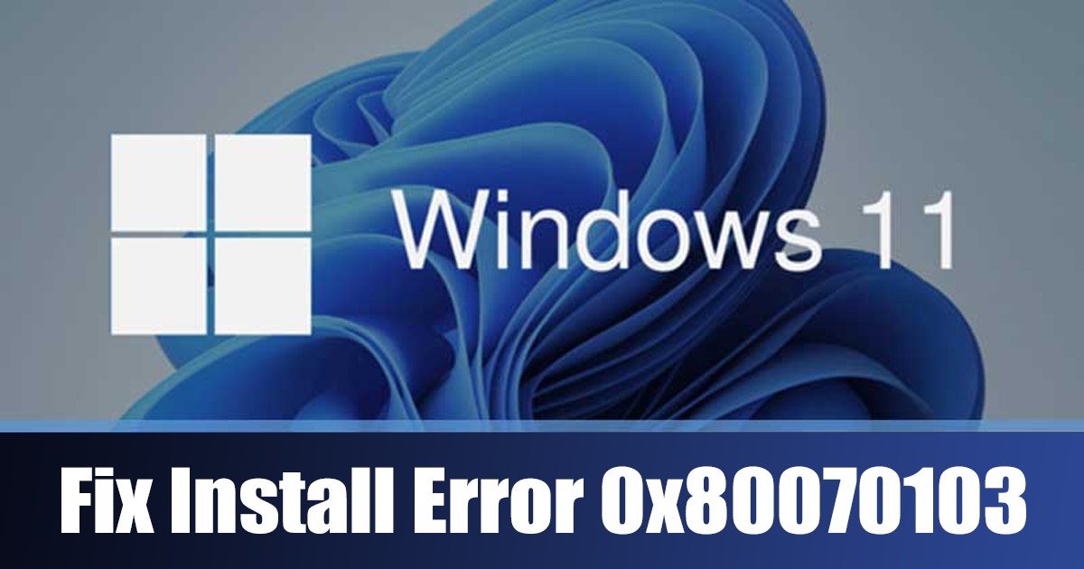 Erreur 0x80070103 sous Windows 11 : Résoudre les problèmes d&rsquo;installation tenaces