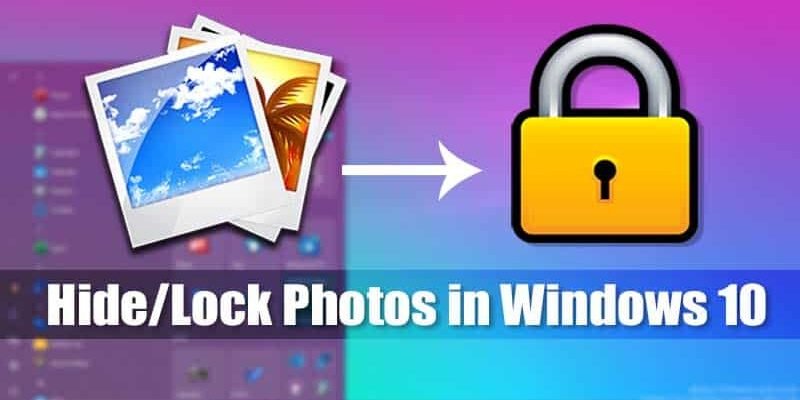 Comment cacher vos photos sur un PC Windows 10 : Gardez vos souvenirs privés