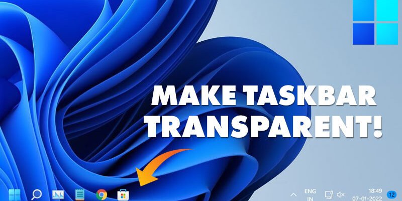 Rendez votre barre des tâches Windows 11 translucide : astuces et méthodes